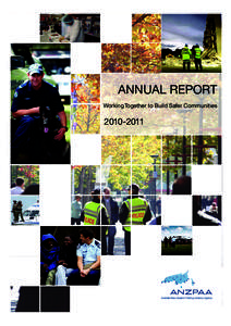 ANNUAL REPORT Working Together to Build Safer Communities[removed]  ANZPAA