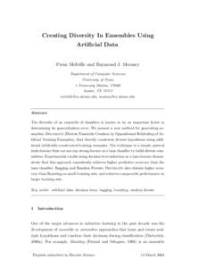 Creating Diversity In Ensembles Using Artificial Data Prem Melville and Raymond J. Mooney Department of Computer Sciences University of Texas