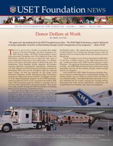 USET Foundation NEWS UNITED STATES EQUESTRIAN TEAM FOUNDATION • VOLUME 7 • ISSUE 1 • Winter 2009 Donor Dollars at Work BY MARY HILTON