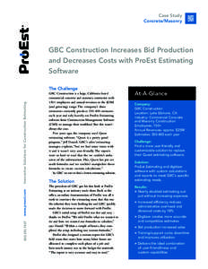 Case Study Concrete/Masonry GBC Construction Increases Bid Production and Decreases Costs with ProEst Estimating Software