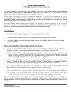 Rights & Responsibilities The Virginia Freedom of Information Act     The Virginia Freedom of Information Act (FOIA), located at § et. seq. of the Code of Virginia, guarantees citizens of the Commonwealth and