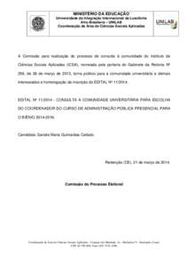 MINISTÉRIO DA EDUCAÇÃO Universidade da Integração Internacional da Lusofonia Afro-Brasileira – UNILAB Coordenação da Área de Ciências Sociais Aplicadas  A Comissão para realização do processo de consulta à