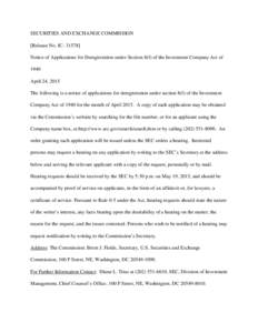 SECURITIES AND EXCHANGE COMMISSION [Release No. ICNotice of Applications for Deregistration under Section 8(f) of the Investment Company Act of 1940 April 24, 2015 The following is a notice of applications for d