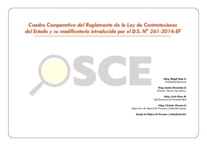 Cuadro Comparativo del Reglamento de la Ley de Contrataciones del Estado y su modificatoria introducida por el D.S. N° EF Abog. Magali Rojas D. Presidenta Ejecutiva. Abog. Sandro Hernández D.