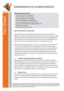 Fact Sheet  Depression in older people What this fact sheet covers: •	 Signs of depression in older people •	 Types of depression in older people