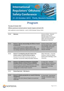 Program Thursday 24 October 2013 Offshore petroleum technical seminar: Acoustic impacts and marine life QV1 conference centre theatrette - Level 2, 250 St Georges Terrace, Perth 09:00