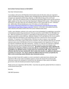 Sent to State Technical Contacts on[removed]Dear State Technical Contact, In accordance with section 1927(b)(2)(A) of the Social Security Act (the Act), states are required to submit all Medicaid drug rebate utilizati