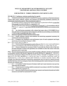 TITLE 252. DEPARTMENT OF ENVIRONMENTAL QUALITY CHAPTER 100. AIR POLLUTION CONTROL SUBCHAPTER 25. VISIBLE EMISSIONS AND PARTICULATES 252:[removed]Continuous emission monitoring for opacity (a) Continuous monitoring of op