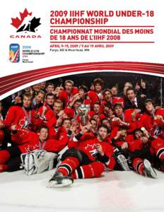 2009 IIHF World Under-18 CHampIonsHIp CHampIonnat mondIal des moIns de 18 ans de l’IIHF 2008 aprIl 9-19, [removed]aU 19 avrIl 2009