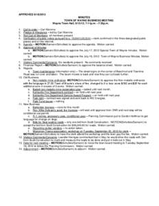 APPROVED[removed]MINUTES TOWN OF WAYNE BUSINESS MEETING Wayne Town Hall, [removed], 7:11p.m. –7:35p.m. 1. 2.