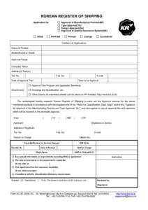 KOREAN REGISTER OF SHIPPING Application for Approval of Manufacturing Process(MP) Type Approval(TA) Design Approval(DA)