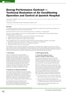 Article  Energy Performance Contract — Technical Evaluation of Air Conditioning Operation and Control at Ipswich Hospital Harry Barron, MIHEA, Technical Services Coordinator, West Moreton South Burnett Health Service D