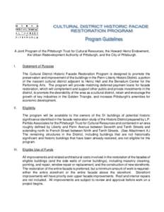 A Joint Program of the Pittsburgh Trust for Cultural Resources, the Howard Heinz Endowment, the Urban Redevelopment Authority of Pittsburgh, and the City of Pittsburgh. I.  Statement of Purpose