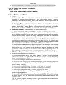 18 USC 1028A NB: This unofficial compilation of the U.S. Code is current as of Jan. 4, 2012 (see http://www.law.cornell.edu/uscode/uscprint.html). TITLE 18 - CRIMES AND CRIMINAL PROCEDURE PART I - CRIMES CHAPTER 47 - FRA