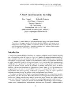 Journal of Japanese Society for Artificial Intelligence,14(5):, September, In Japanese, translation by Naoki Abe.) A Short Introduction to Boosting Yoav Freund Robert E. Schapire