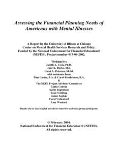Assessing the Financial Planning Needs of Americans with Mental Illnesses A Report by the University of Illinois at Chicago Center on Mental Health Services Research and Policy. Funded by the National Endowment for Finan
