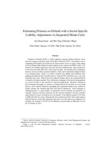 Estimating Distance-to-Default with a Sector-Specific Liability Adjustment via Sequential Monte Carlo Jin-Chuan Duan∗ and Wei-Ting (Christine) Wang† (First Draft: January 14, 2016; This Draft: January 29, Abst