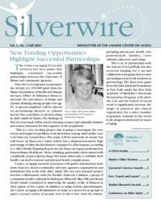 Vol. 3, No. 3 Fall[removed]NEWSLETTER OF THE UMAINE CENTER ON AGING New Funding Opportunities Highlight Successful Partnerships