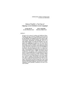 INTERNATIONAL JOURNAL OF TRANSLATION Vol. XX, No. XX, XXXX XXXX Hebrew WordNet: a Test Case of Aligning Lexical Databases across Languages NOAM ORDAN