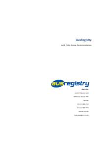 AusRegistry auDA Policy Review Recommendations Head Office Level 8, 10 Queens Road Melbourne, Victoria, 3004