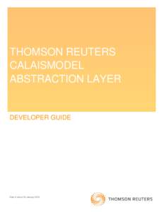 THOMSON REUTERS CALAISMODEL ABSTRACTION LAYER DEVELOPER GUIDE