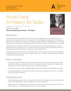 44 Park Place, NYC7993 www.annefrank.com Anne Frank: A History for Today