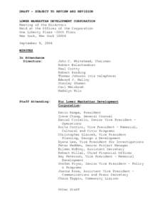 DRAFT – SUBJECT TO REVIEW AND REVISION LOWER MANHATTAN DEVELOPMENT CORPORATION Meeting of the Directors Held at the Offices of the Corporation One Liberty Plaza -20th Floor New York, New York 10006