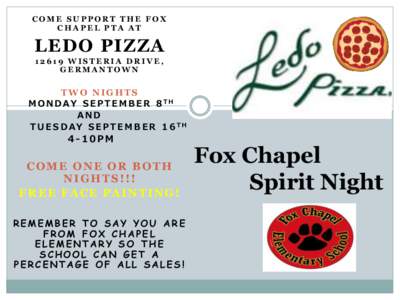 COME SUPPORT THE FOX CHAPEL PTA AT LEDO PIZZA[removed]WISTERIA DRIVE, GERMANTOWN