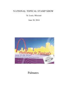 NATIONAL TOPICAL STAMP SHOW St. Louis, Missouri June 28, 2014 Palmares
