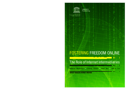 The Role of Internet Intermediaries R e be c c a M a c K i nno n • El o nna i H i c k o k • A l l o n B a r • H a e -i n L i m UNESCO SERIES ON INTERNET FREEDOM http://iejidjijd.dzd