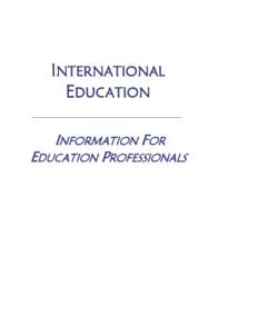 INTERNATIONAL EDUCATION INFORMATION FOR EDUCATION PROFESSIONALS  TABLE OF CONTENTS