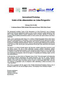 International Workshop  Scales of the alimentation: an Asian Perspective February 18 & 19, 2016 Conference Rooms CNRS, Avenue de France, 75013, Paris, France