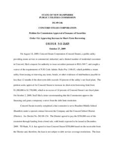 STATE OF NEW HAMPSHIRE PUBLIC UTILITIES COMMISSION DG[removed]CONCORD STEAM CORPORATION Petition for Commission Approval of Issuance of Securities Order Nisi Approving Increase in Short-Term Borrowing
