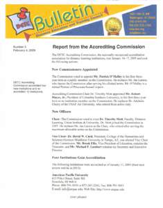 Number 3 February 4, 2009 Report from the Accrediting Commission The DETC Accrediting Commission, the nationally recognized accreditation association for distance learning institutions, met January 16-17, 2009 and took