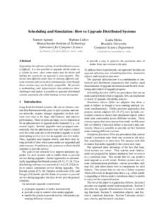 Scheduling and Simulation: How to Upgrade Distributed Systems Sameer Ajmani Barbara Liskov Massachusetts Institute of Technology Laboratory for Computer Science