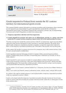ITU customer bulletinGoods imported to Finland for international sports events from outside the customs territory of the EU www.tulli.fi