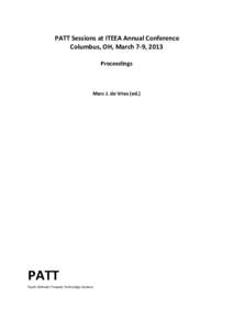 PATT Sessions at ITEEA Annual Conference Columbus, OH, March 7-9, 2013 Proceedings Marc J. de Vries (ed.)