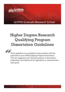 “  Higher Degree Research Qualifying Program Dissertation Guidelines These guidelines are provided to assist students with the