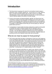 Introduction 1. The Government recognises the value for communities of green spaces – allotments, parks, orchards, gardens etc – we go there to run, play, walk the dog or just relax and these spaces also provide a ho