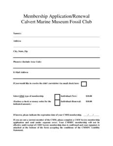 Membership Application/Renewal Calvert Marine Museum Fossil Club Name(s) ______________________________________________________________________________ Address ____________________________________________________________