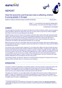 REPORT How the economic and financial crisis is affecting children & young people in Europe based on evidence collected through Eurochild membership  January 2011