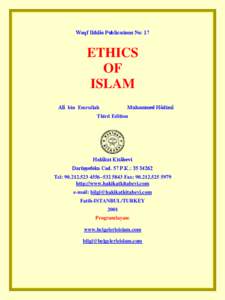 Waqf Ikhlâs Publications No: 17  ETHICS OF ISLAM Alî bin Emrullah