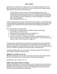 MKs in the Bible Another term for a missionary kid is a “third culture kid” or TCK. (ISMK also uses the term TCK for MKs living in sensitive countries.) Dave Pollock, in his book Third Culture Kids: Growing Up Among 