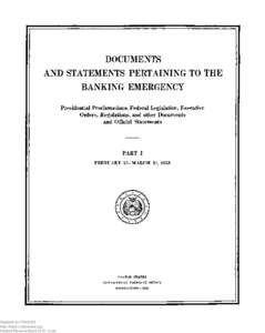 Documents and statemente pertaining to the banking emergency