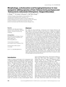 Journal of Zoology. Print ISSN[removed]Morphology, echolocation and foraging behaviour in two sympatric sibling species of bat (Tylonycteris pachypus and Tylonycteris robustula) (Chiroptera: Vespertilionidae) L. Zhang