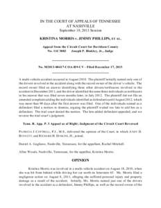 IN THE COURT OF APPEALS OF TENNESSEE AT NASHVILLE September 19, 2013 Session KRISTINA MORRIS v. JIMMY PHILLIPS, ET AL. Appeal from the Circuit Court for Davidson County No. 11C3082