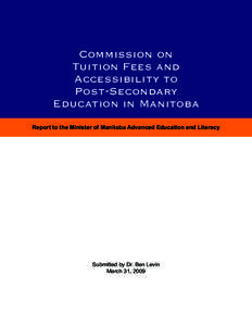 Commission on Tuition Fees and Accessibility to Post-Secondary Education in Manitoba Report to the Minister of Manitoba Advanced Education and Literacy