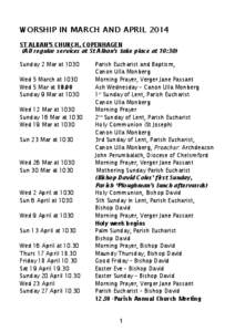 WORSHIP IN MARCH AND APRIL 2014 ST ALBAN’S CHURCH, COPENHAGEN (All regular services at St Alban’s take place at 10:30) Sunday 2 Mar at 1030 Wed 5 March at 1030 Wed 5 Mar at 18.00