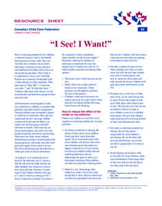 #6 Leaders in Early Learning “I See! I Want!” Play is a learning experience for children, a universal process vital to the healthy