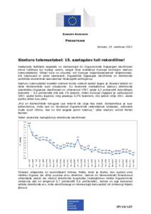 EUROOPA KOMISJON  PRESSITEADE Brüssel, 19. veebruar[removed]Siseturu tulemustabel: 15. aastapäev tuli rekordiline!